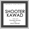 About Shooter Kawad Song